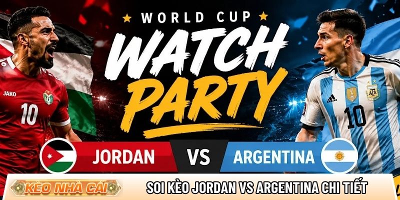 Soi kèo Jordan vs Argentina chi tiết